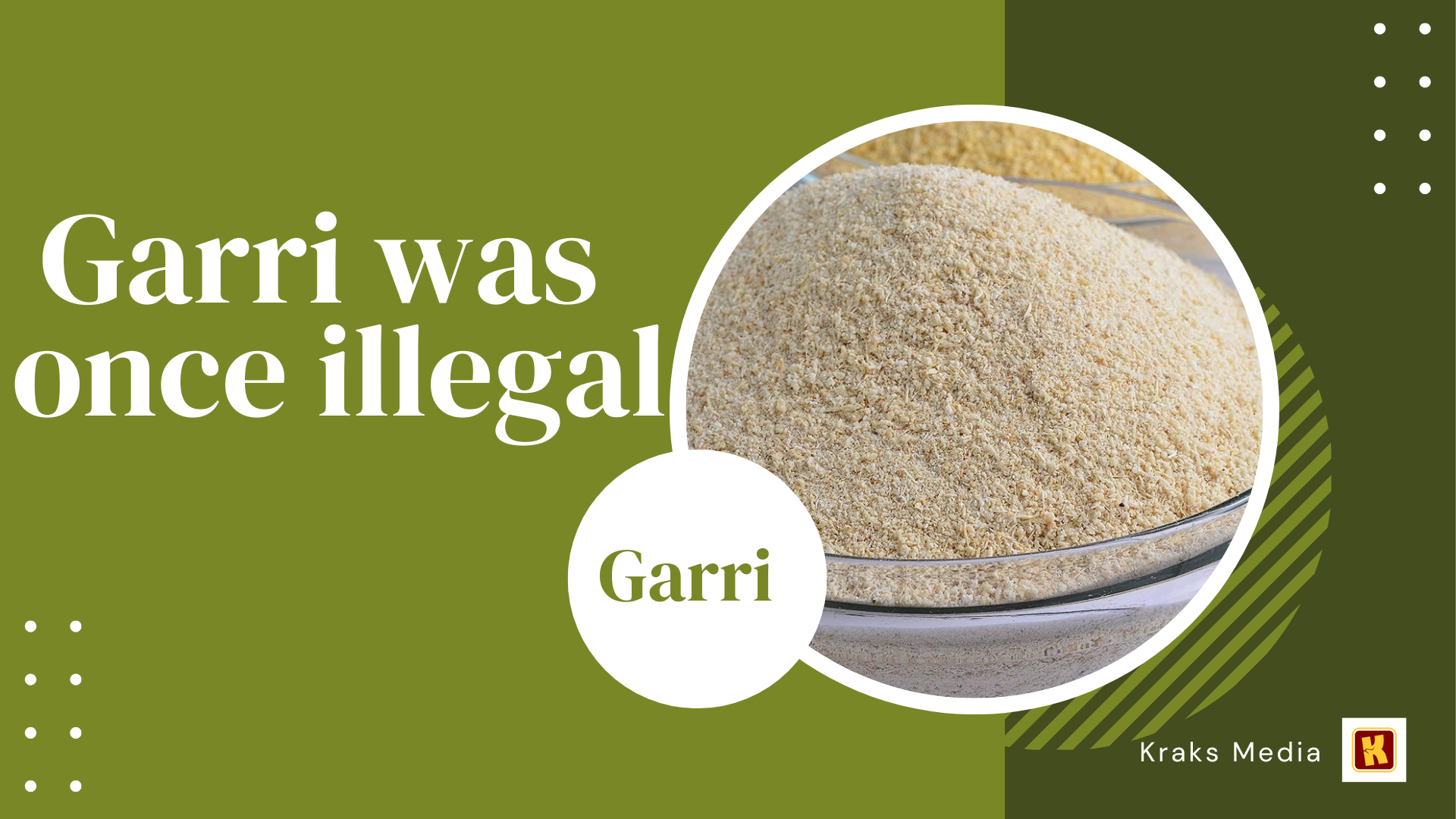 Garri Or Rather “Groceries” Was Once Illegal In Nigeria