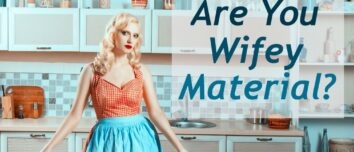 Are You A Wife Material?